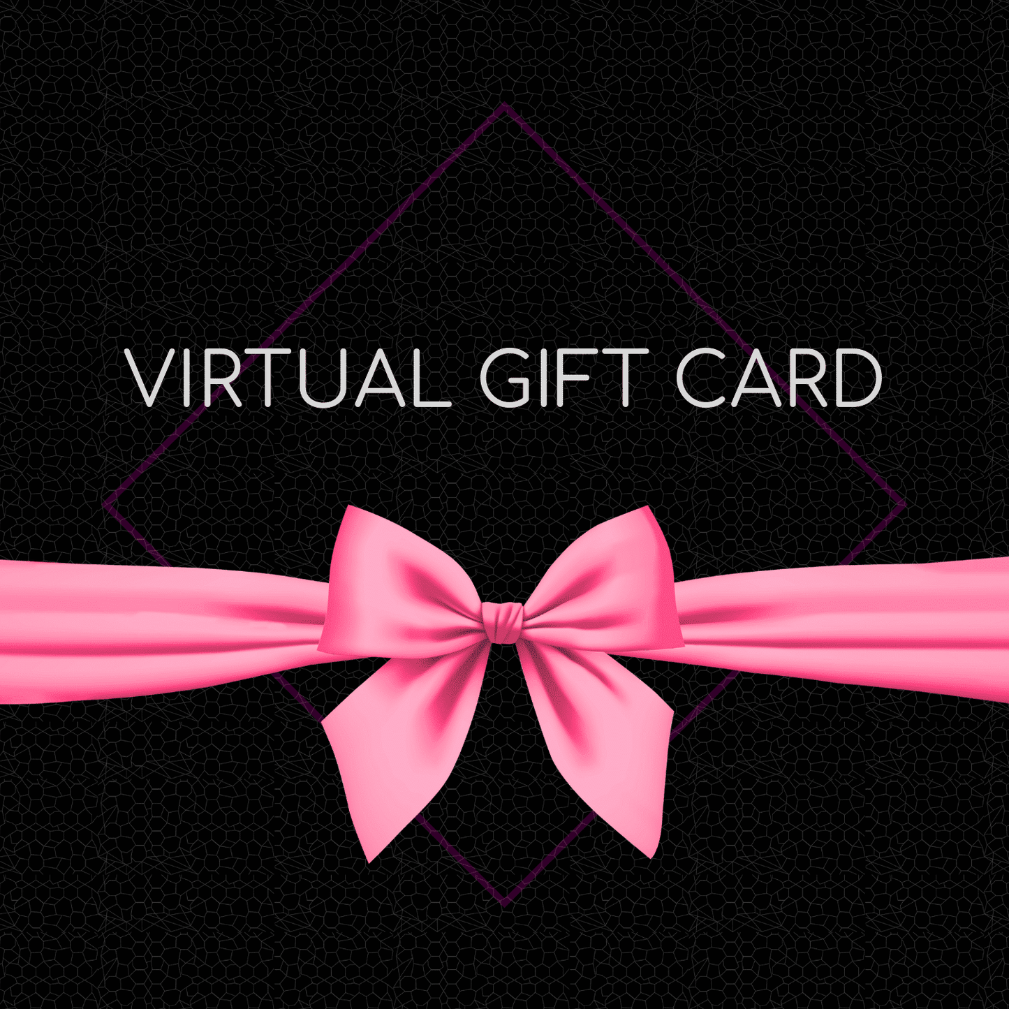 Virtual Gift Card For Online & In Store Purchases